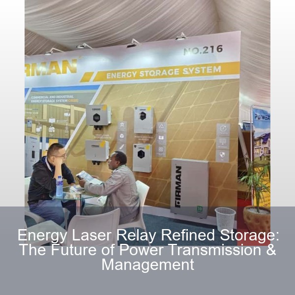 Energy Laser Relay Refined Storage: The Future of Power Transmission & Management